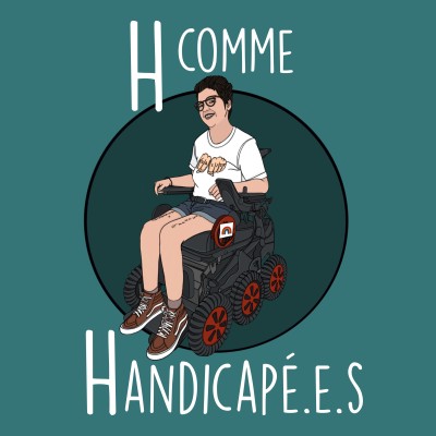 H comme Handicapé.e.s podcast